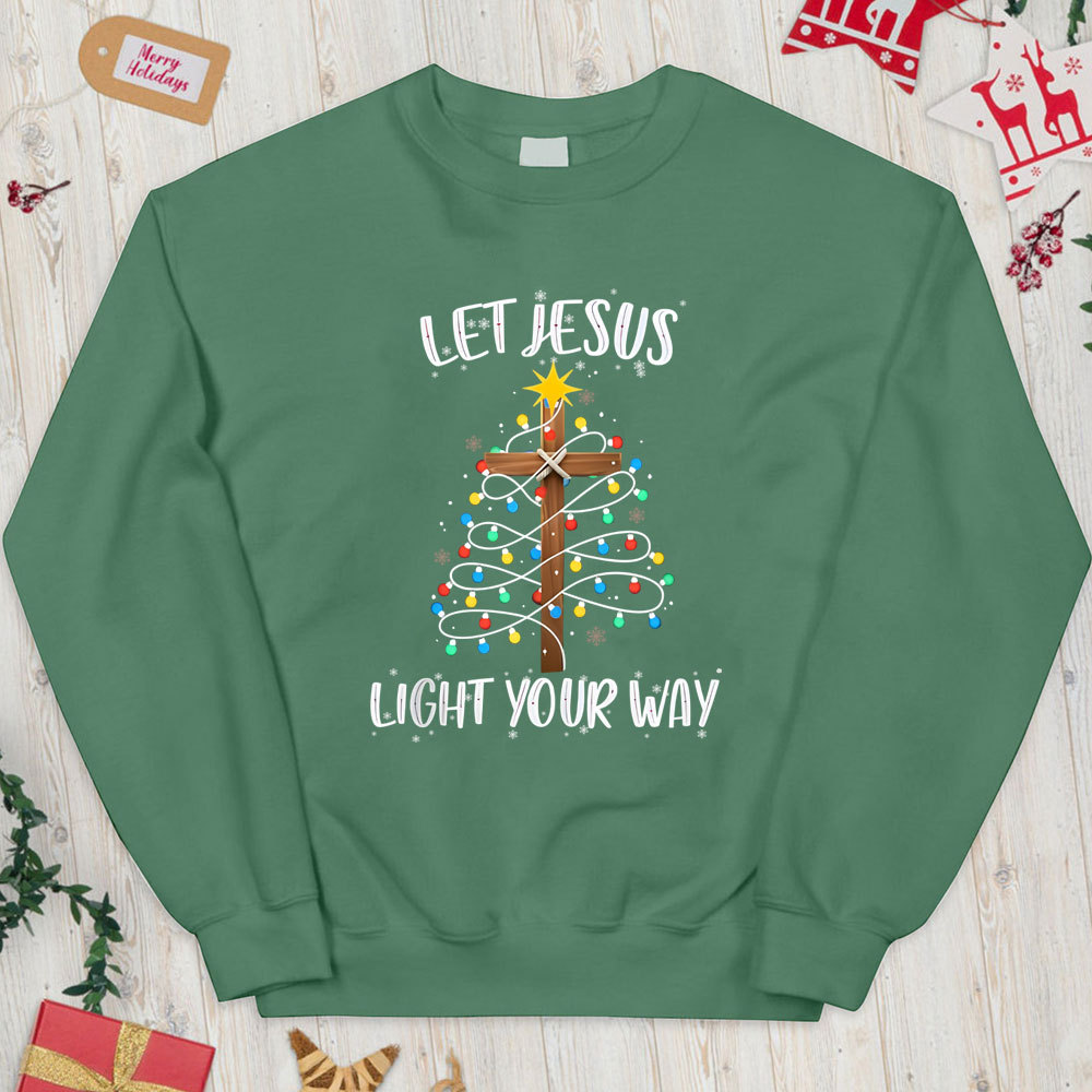 Let Jesus Light Your Way Christian Christmas Sweatshirt