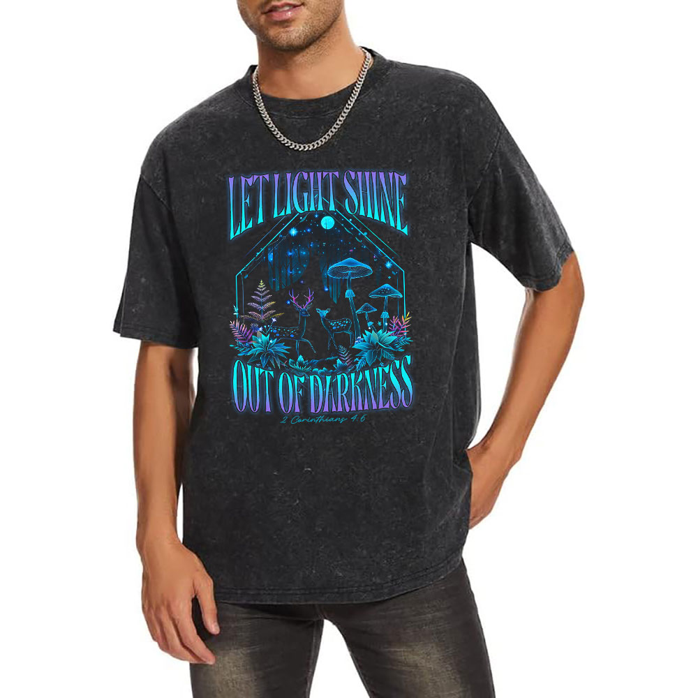 Let Light Shine Out Of Darkness Christian T-Shirt