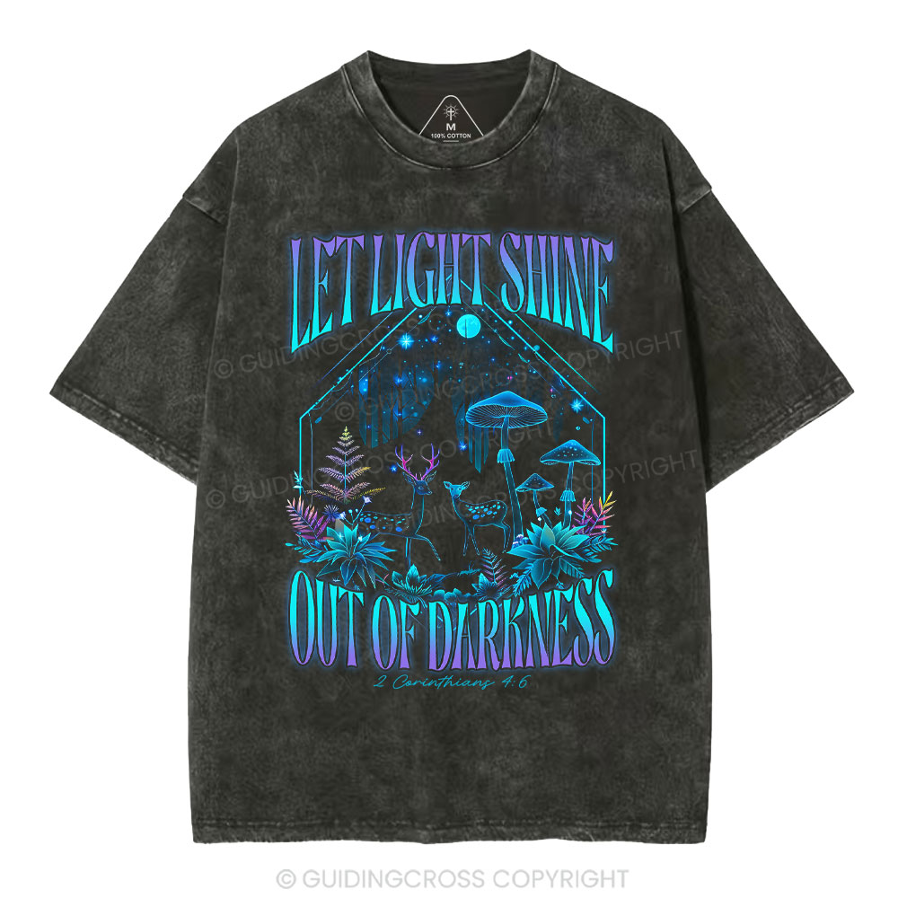 Let Light Shine Out Of Darkness Christian T-Shirt