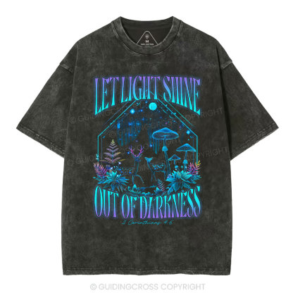Let Light Shine Out Of Darkness Christian T-Shirt