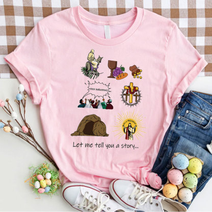 Let Me Tell You A Story Christian T-Shirt