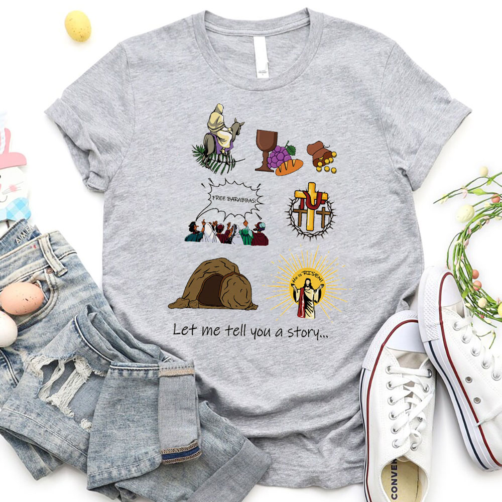 Let Me Tell You A Story Christian T-Shirt