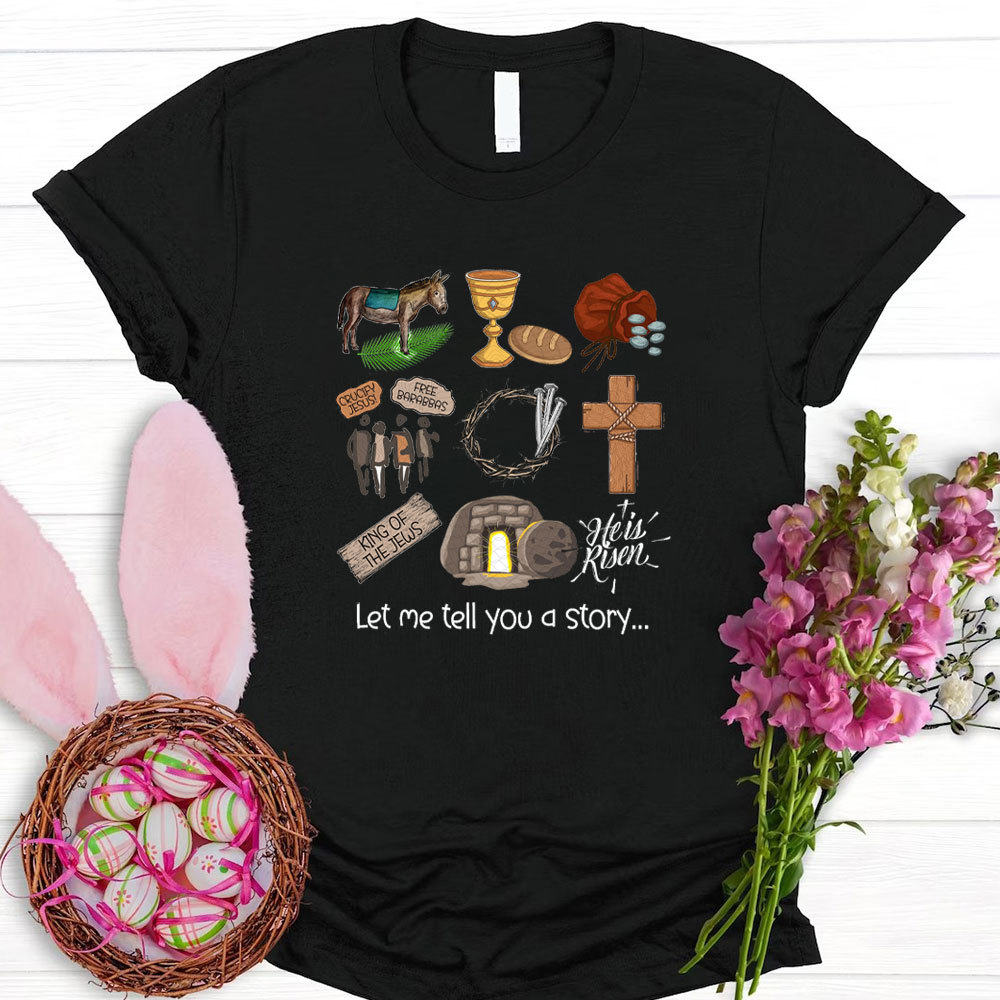 Let Me Tell You A Story Christian T-Shirt
