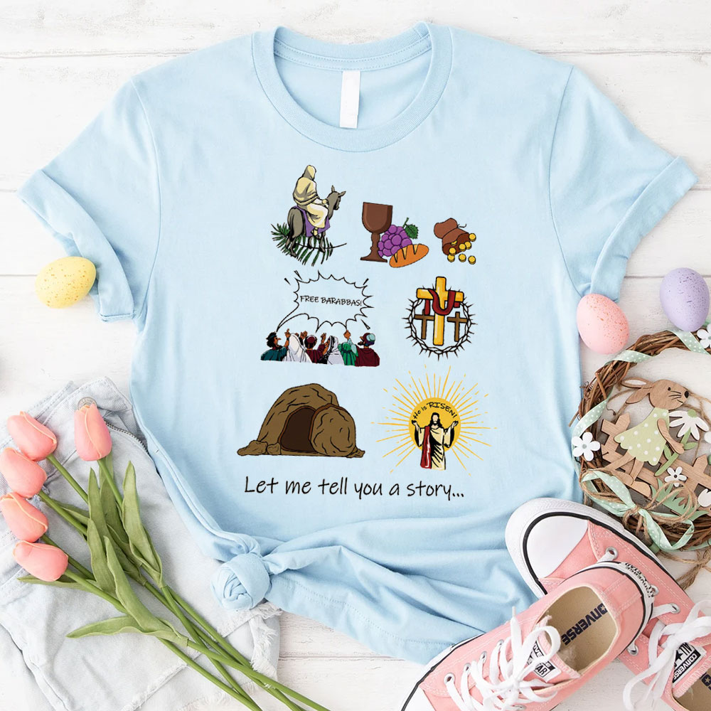 Let Me Tell You A Story Christian T-Shirt