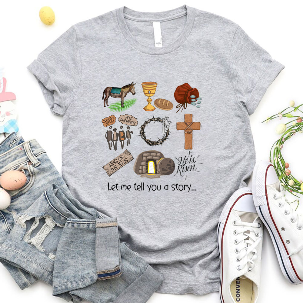 Let Me Tell You A Story Christian T-Shirt