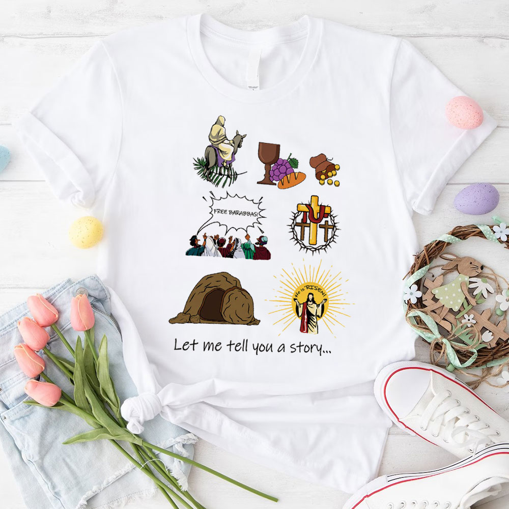 Let Me Tell You A Story Christian T-Shirt