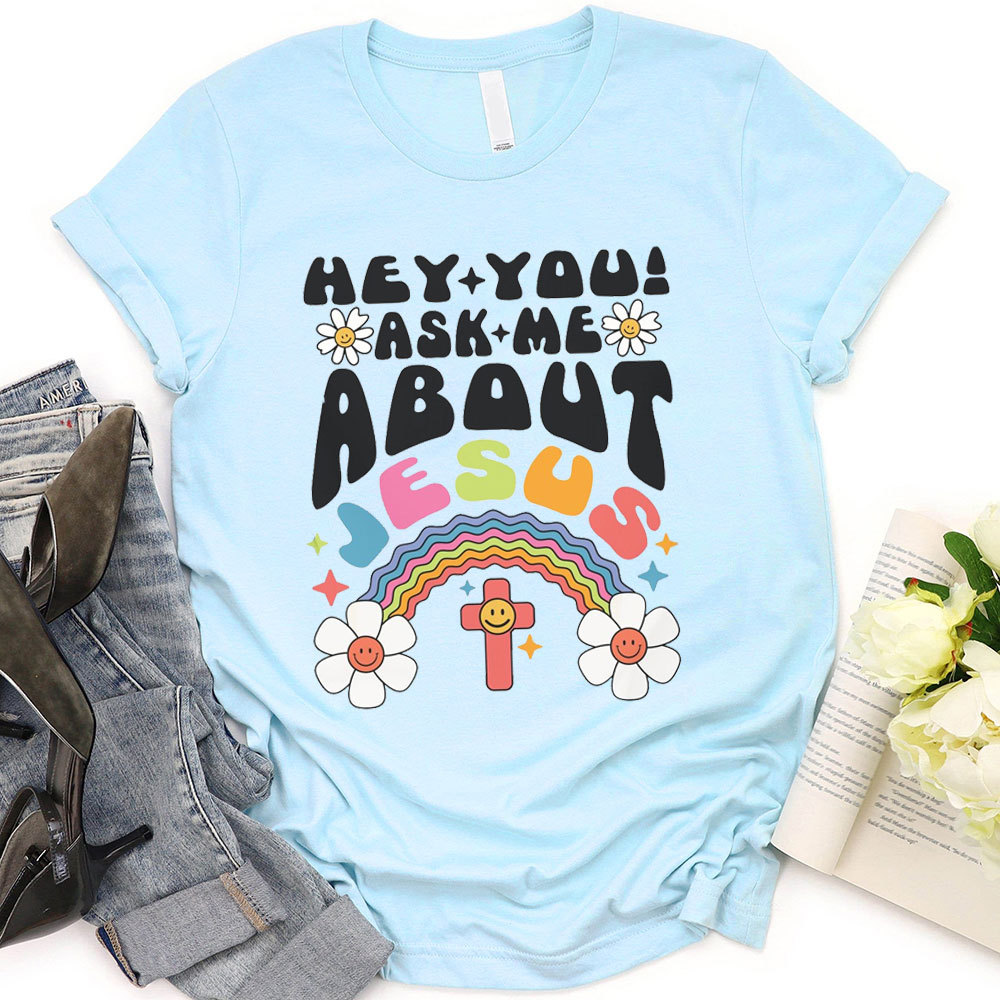 Let Me Tell You About Jesus Christian T-Shirt