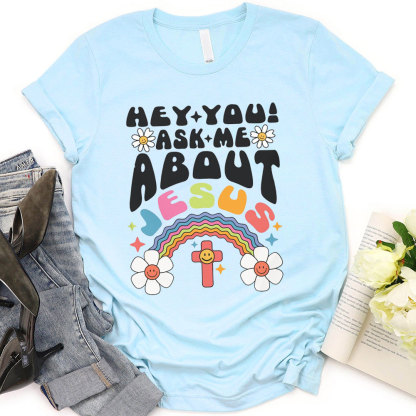 Let Me Tell You About Jesus Christian T-Shirt