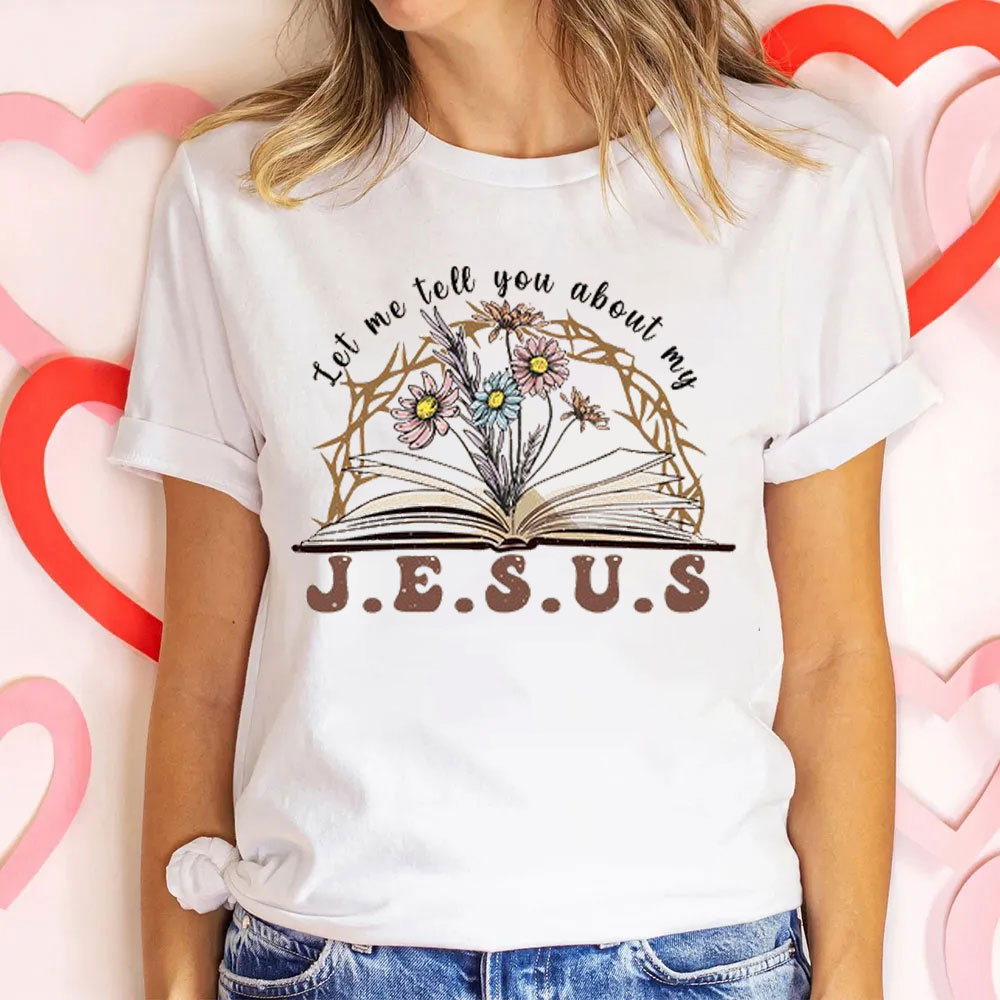 Let Me Tell You About My Jesus Christian T-Shirt