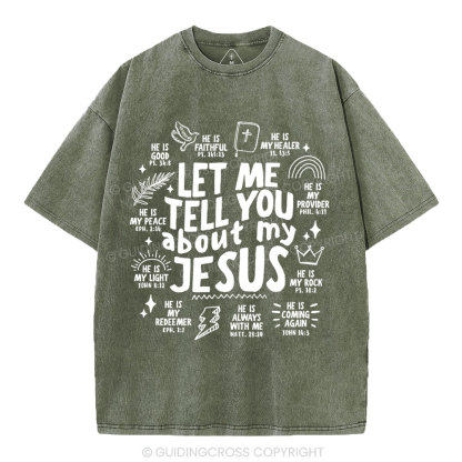 Let Me Tell You About My Jesus Christian Washed T-Shirt