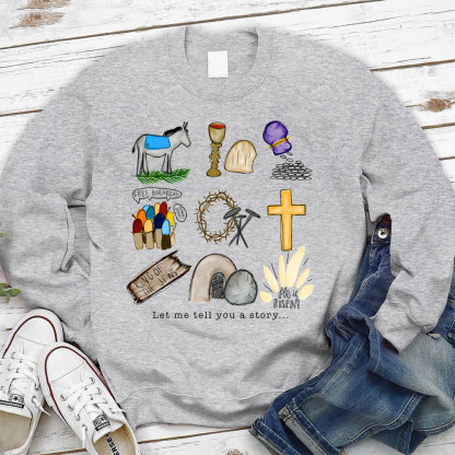 Let Me Tell You a Story Christian Sweatshirt