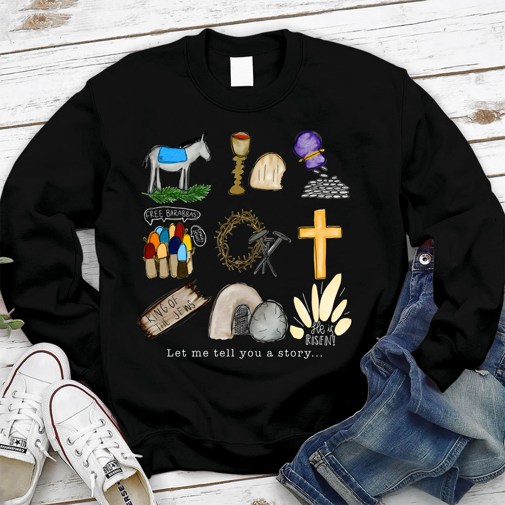 Let Me Tell You a Story Christian Sweatshirt