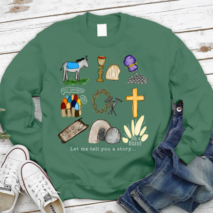 Let Me Tell You a Story Christian Sweatshirt