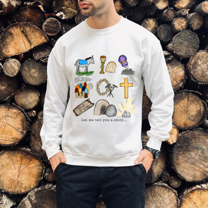Let Me Tell You a Story Christian Sweatshirt