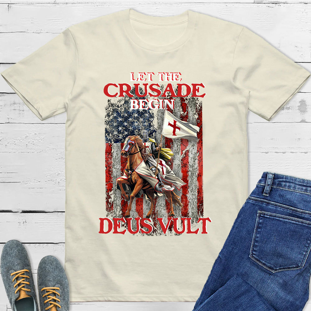 Let The Crusade Begin Christian T-Shirt