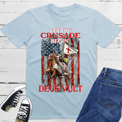 Let The Crusade Begin Christian T-Shirt