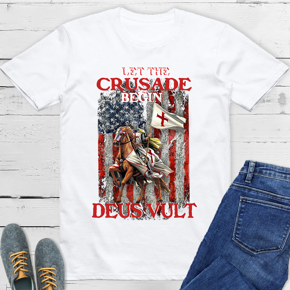 Let The Crusade Begin Christian T-Shirt