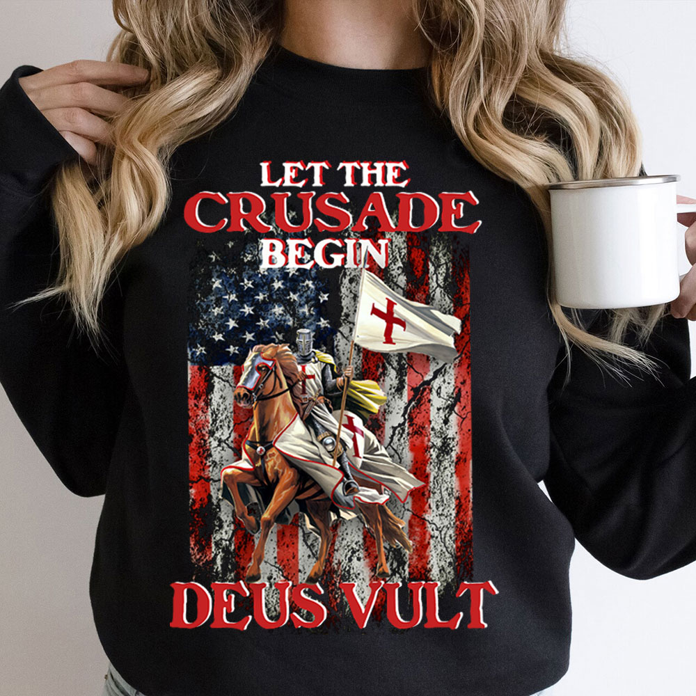 Let The Crusade Begin Deus Vult Christian Sweatshirt