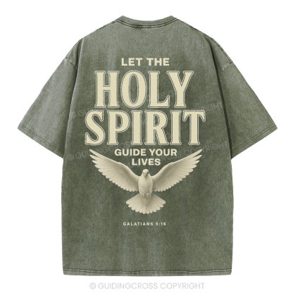 Let The Holy Spirit Guide Your Lives Christian Washed T-Shirt
