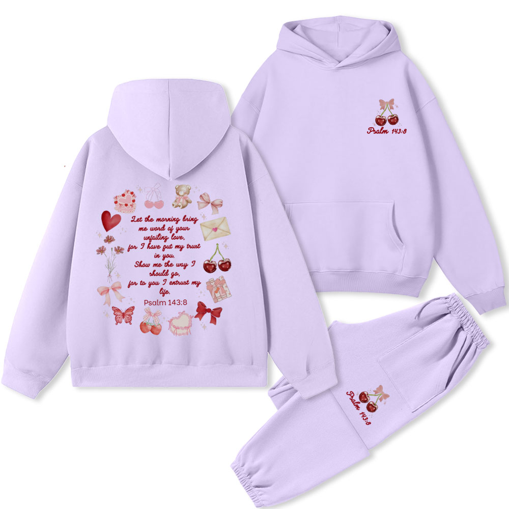 Let The Morning Bring Me Word Of Your Unfailing Love Christian Premium Fleece Hoodie Set