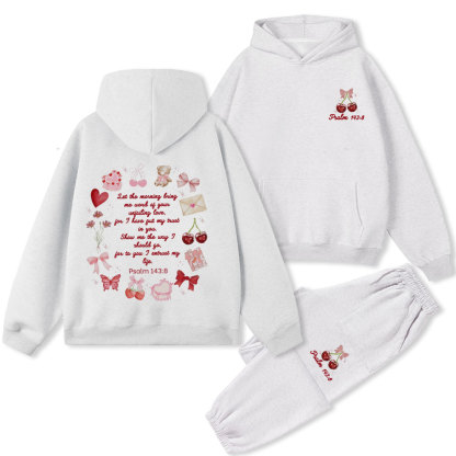 Let The Morning Bring Me Word Of Your Unfailing Love Christian Premium Fleece Hoodie Set