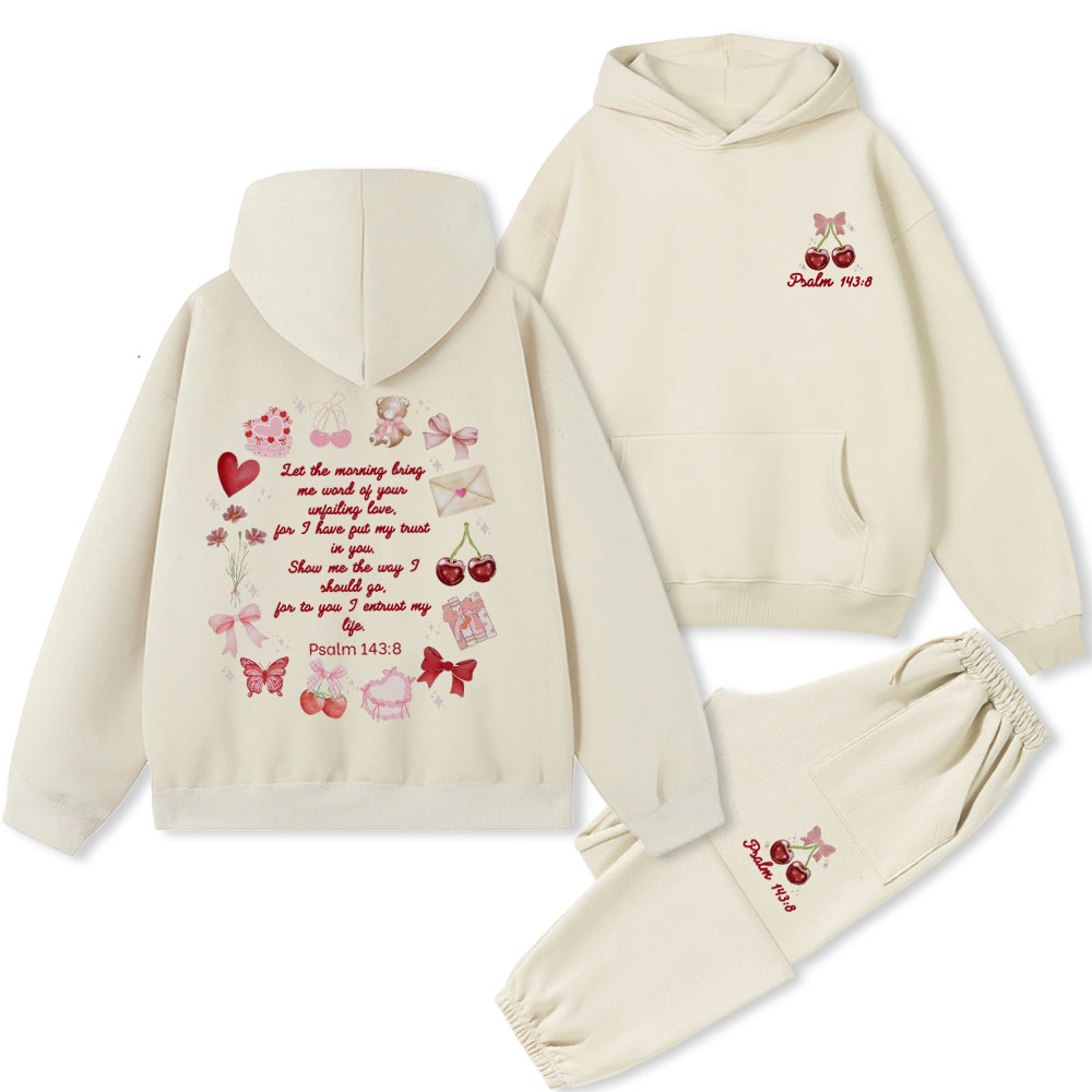 Let The Morning Bring Me Word Of Your Unfailing Love Christian Premium Fleece Hoodie Set