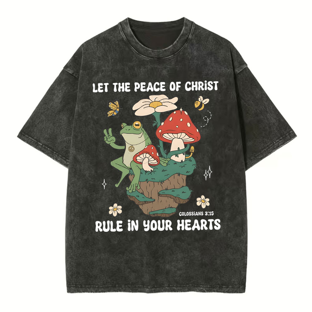 Let The Peace Of Christ Rule In Your Hearts Christian Washed T-Shirt ...