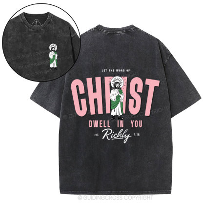 Let The Word Of Christ Christian Washed T-Shirt