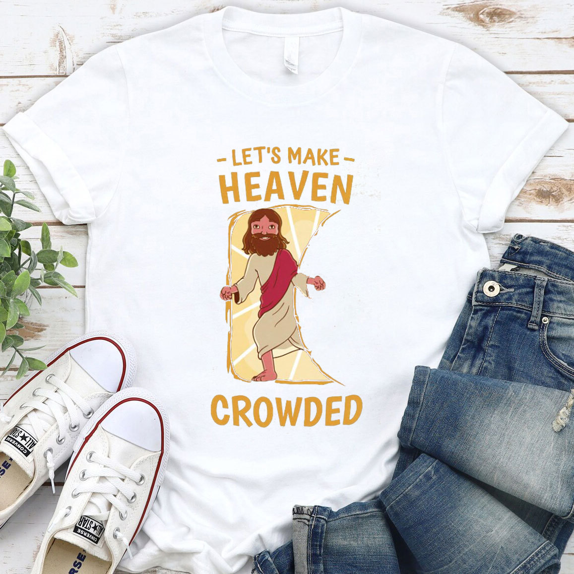 Let Us Make Heaven Crowded Christian T-Shirt