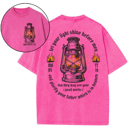 Let Your Light Shine Before Men Christian Washed T-Shirt