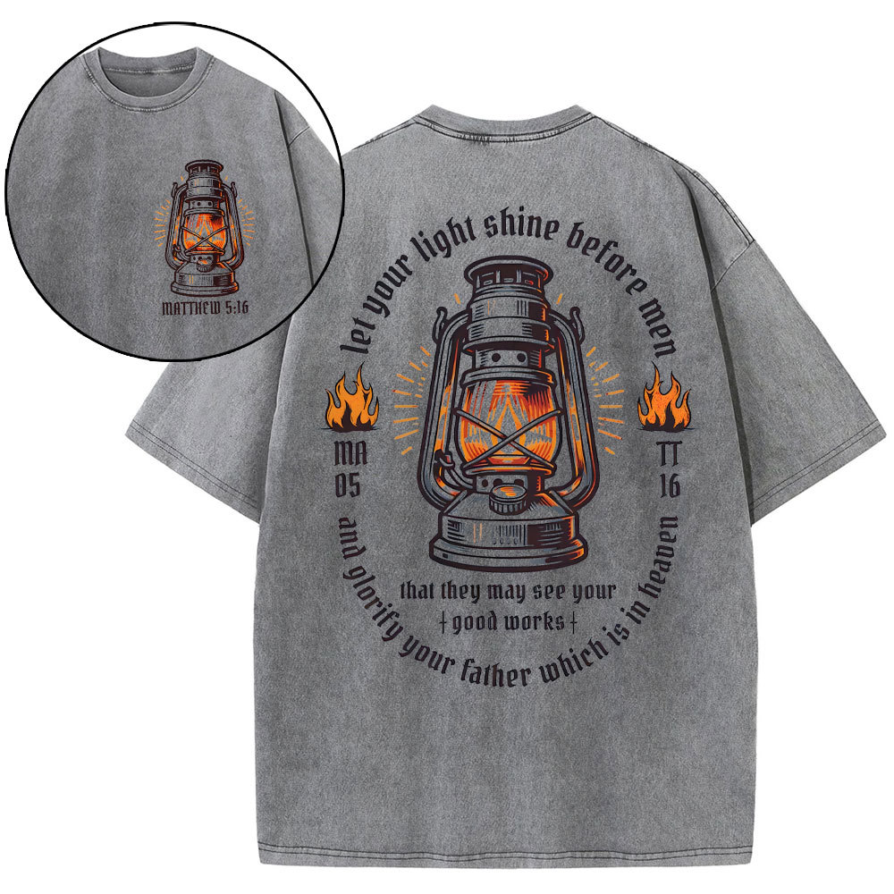 Let Your Light Shine Before Men Christian Washed T-Shirt