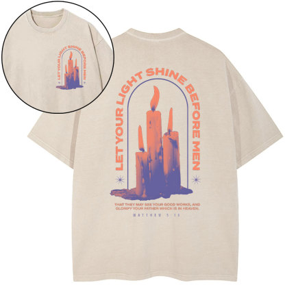 Let Your Light Shine Before New Christian Washed T-Shirt