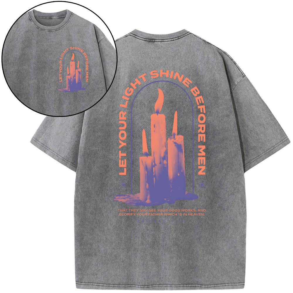 Let Your Light Shine Before New Christian Washed T-Shirt