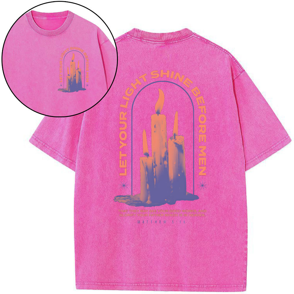Let Your Light Shine Before New Christian Washed T-Shirt