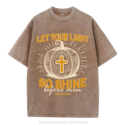 Let Your Light So Shine Christian Washed T-Shirt