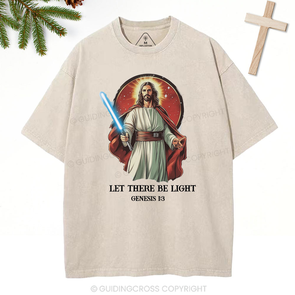 Let there be light Christian Washed T-Shirt
