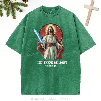 Let there be light Christian Washed T-Shirt
