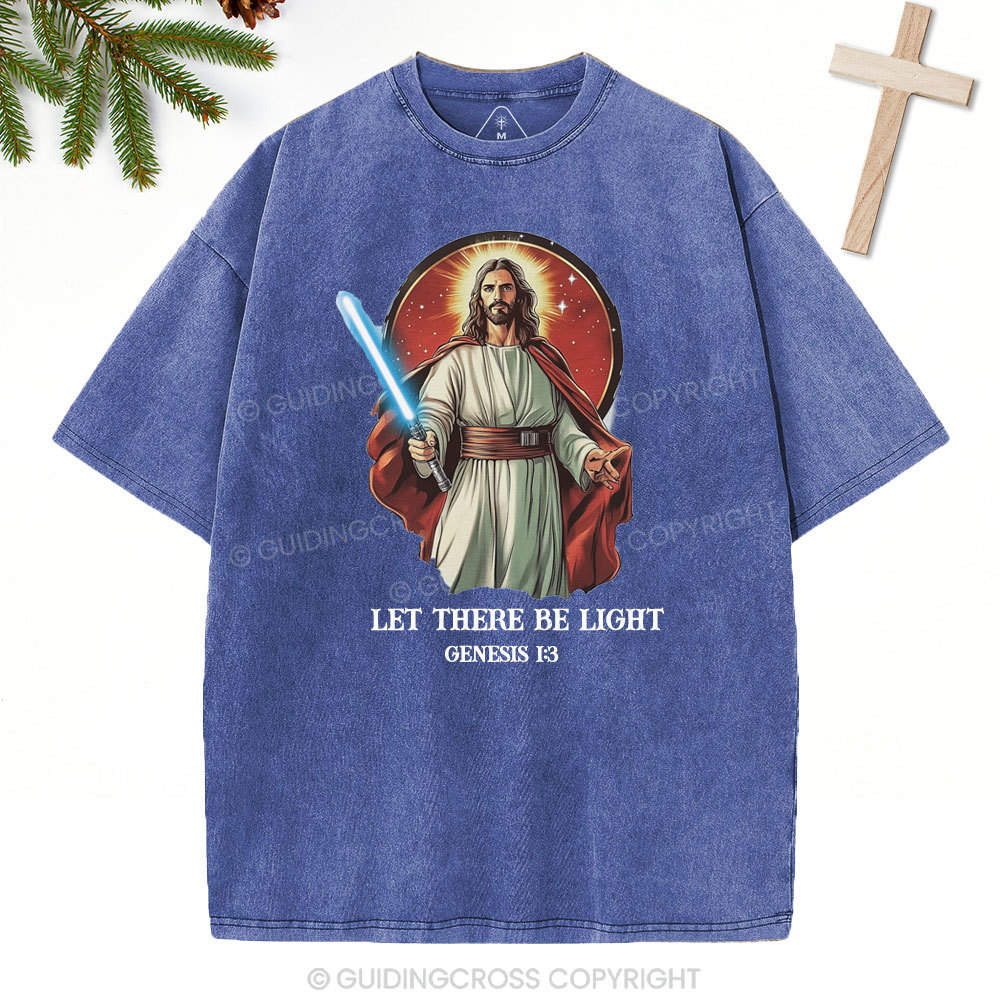 Let there be light Christian Washed T-Shirt