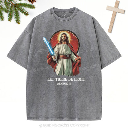 Let there be light Christian Washed T-Shirt
