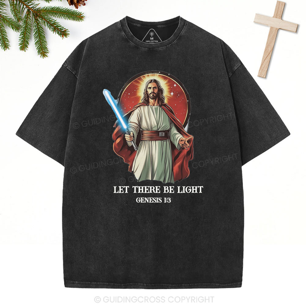 Let there be light Christian Washed T-Shirt