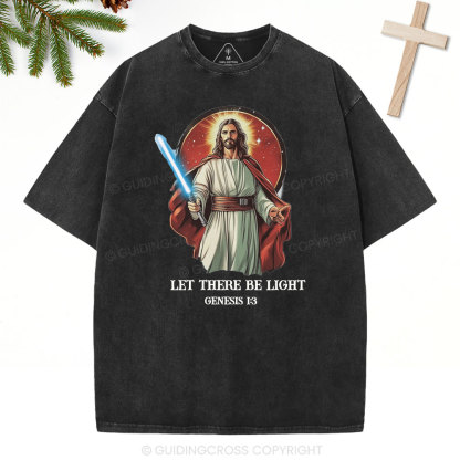 Let there be light Christian Washed T-Shirt