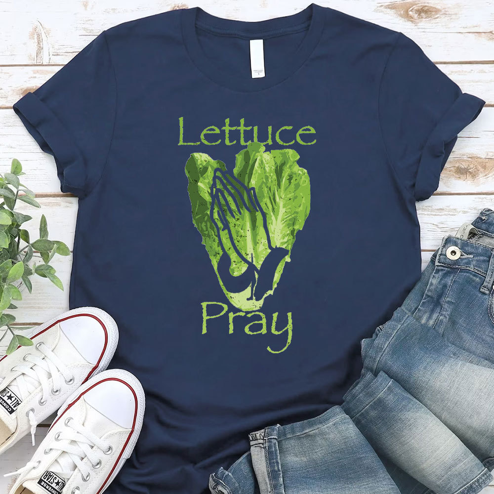 Lettuce Pray Christian T-Shirt