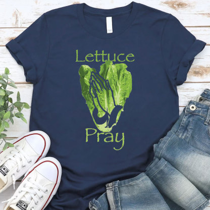 Lettuce Pray Christian T-Shirt