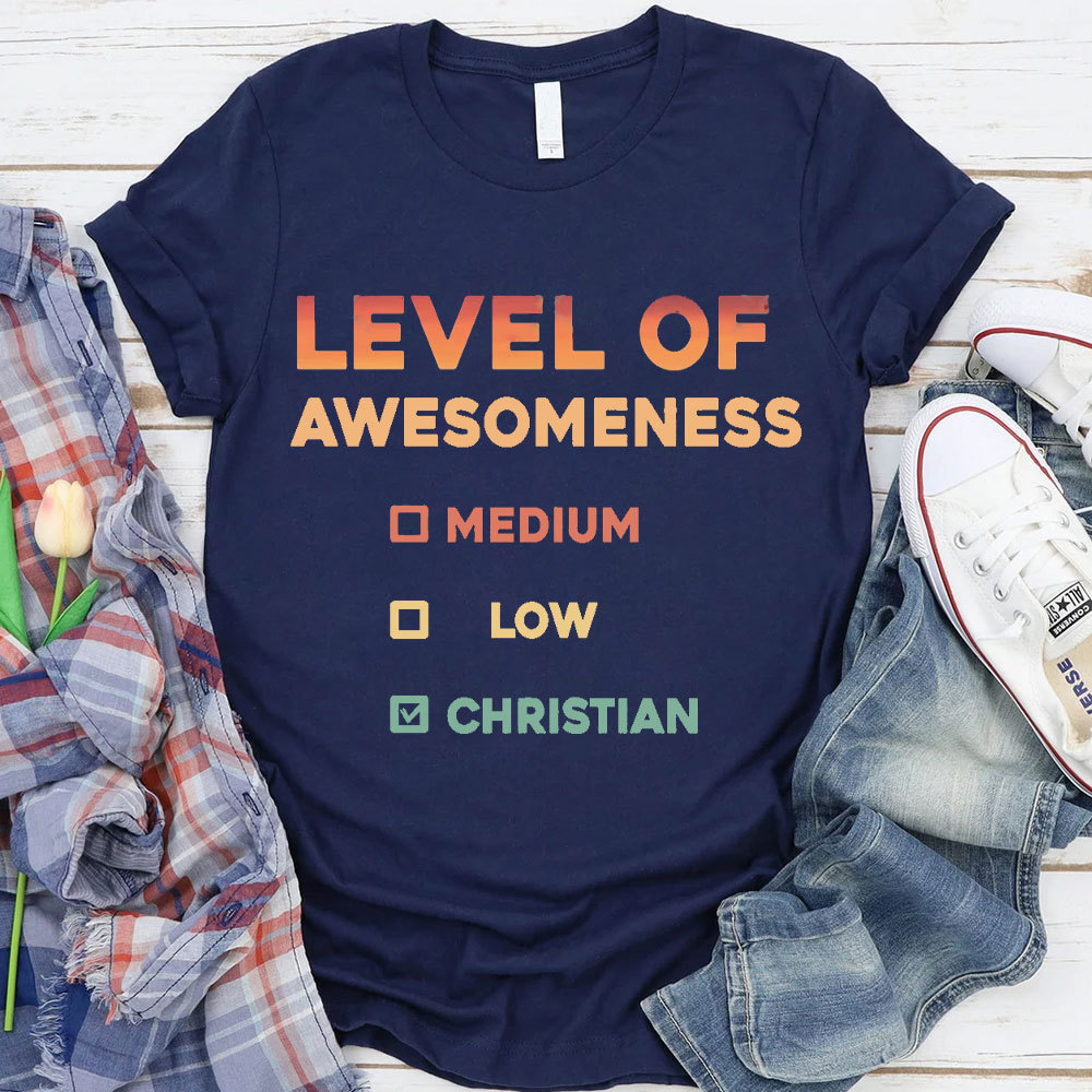 Level Of Awesomeness Christian T-Shirt