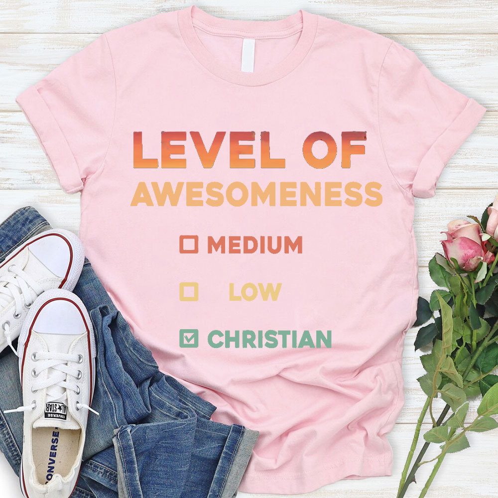 Level Of Awesomeness Christian T-Shirt
