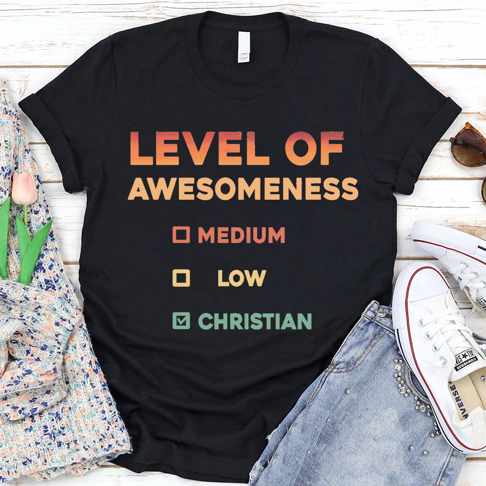 Level Of Awesomeness Christian T-Shirt