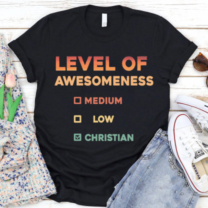 Level Of Awesomeness Christian T-Shirt