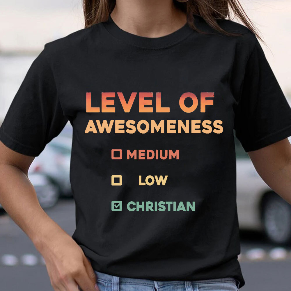 Level Of Awesomeness Christian T-Shirt