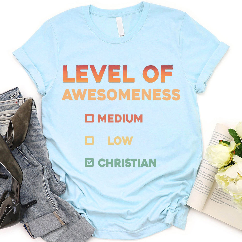 Level Of Awesomeness Christian T-Shirt