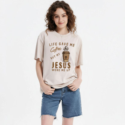 Life Gave Me Coffee But My Jesus Woke Me Up Christian Washed T-Shirt